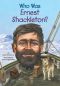 [Who Was/Is...? 01] • Who Was Ernest Shackleton?